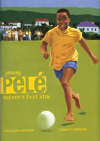 Young Pele: Soccer's First Star