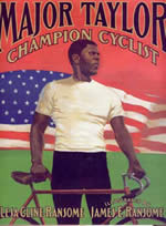 Major Taylor, Champion Cyclist